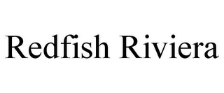 REDFISH RIVIERA