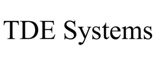 TDE SYSTEMS