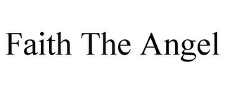 FAITH THE ANGEL