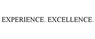 EXPERIENCE. EXCELLENCE.