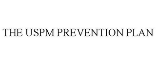 THE USPM PREVENTION PLAN