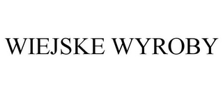 WIEJSKE WYROBY