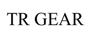 TR GEAR