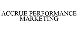 ACCRUE PERFORMANCE MARKETING