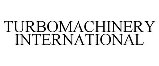 TURBOMACHINERY INTERNATIONAL