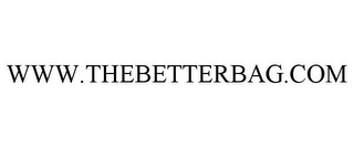 WWW.THEBETTERBAG.COM