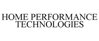 HOME PERFORMANCE TECHNOLOGIES