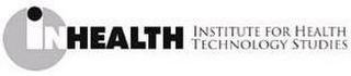 INHEALTH INSTITUTE FOR HEALTH TECHNOLOGY STUDIES