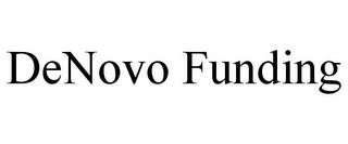 DENOVO FUNDING