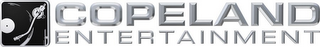 COPELAND ENTERTAINMENT