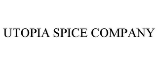 UTOPIA SPICE COMPANY