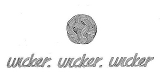 WICKER.WICKER.WICKER