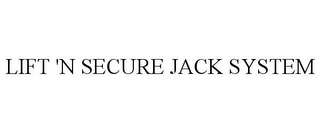 LIFT 'N SECURE JACK SYSTEM