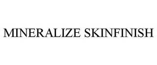 MINERALIZE SKINFINISH