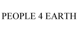 PEOPLE 4 EARTH