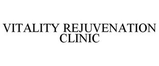 VITALITY REJUVENATION CLINIC