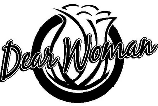 DEAR WOMAN