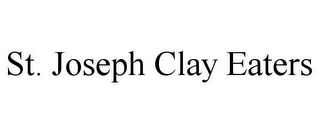 ST. JOSEPH CLAY EATERS