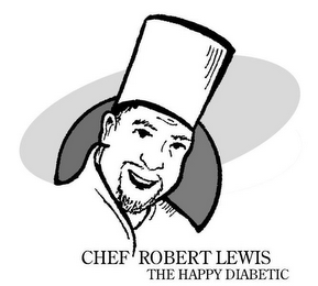 CHEF ROBERT LEWIS THE HAPPY DIABETIC