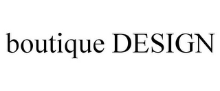BOUTIQUE DESIGN