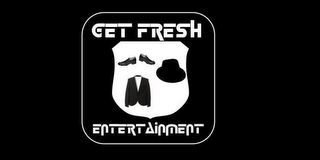 GET FRESH ENTERTAINMENT