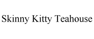 SKINNY KITTY TEAHOUSE