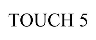 TOUCH 5