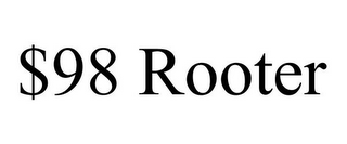 $98 ROOTER