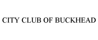 CITY CLUB OF BUCKHEAD