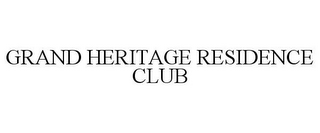 GRAND HERITAGE RESIDENCE CLUB