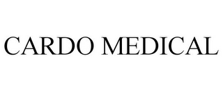 CARDO MEDICAL