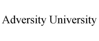 ADVERSITY UNIVERSITY