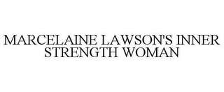 MARCELAINE LAWSON'S INNER STRENGTH WOMAN