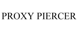 PROXY PIERCER