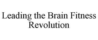 LEADING THE BRAIN FITNESS REVOLUTION