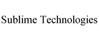 SUBLIME TECHNOLOGIES