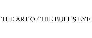 THE ART OF THE BULL'S EYE