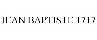 JEAN BAPTISTE 1717