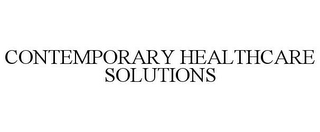 CONTEMPORARY HEALTHCARE SOLUTIONS