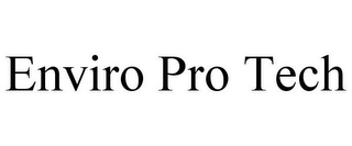 ENVIRO PRO TECH