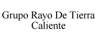 GRUPO RAYO DE TIERRA CALIENTE