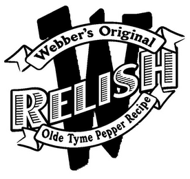 W WEBBER'S ORIGINAL RELISH OLD TYME PEPPER RECIPE