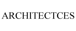 ARCHITECTCES