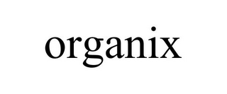 ORGANIX