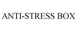ANTI-STRESS BOX