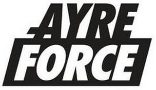 AYRE FORCE