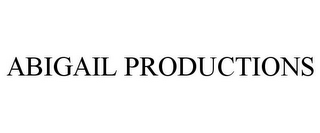 ABIGAIL PRODUCTIONS