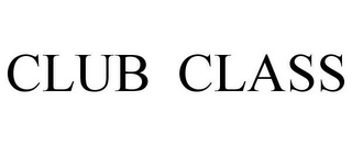 CLUB CLASS