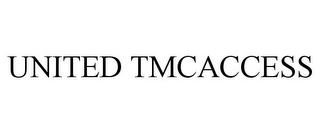 UNITED TMCACCESS