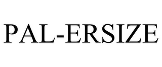 PAL-ERSIZE